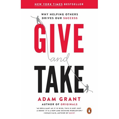 Give and Take (Why Helping Others Drives Our Success)