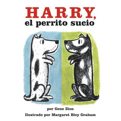 Harry, el perrito sucio (Harry the Dirty Dog (Spanish edition))