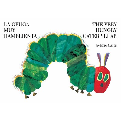 The Very Hungry Caterpillar/La oruga muy hambrienta