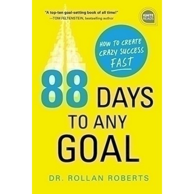 88 Days to Any Goal (How to Create Crazy Success - Fast)