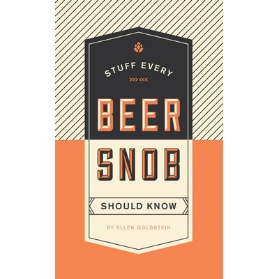 Stuff Every Beer Snob Should Know