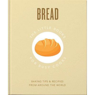 The Little Book of Bread (Baked to Perfection)