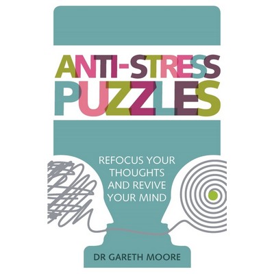 Anti-Stress Puzzles (Refocus Your Thoughts and Revive Your Mind)