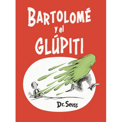 Bartolomé y el glúpiti (Bartholomew and the Oobleck Spanish Edition) - 97