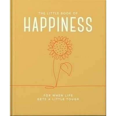 The Little Book of Happiness (For when life gets a little tough)