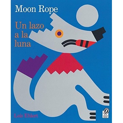 Moon Rope/Un Lazo a La Luna (Bilingual English-Spanish)