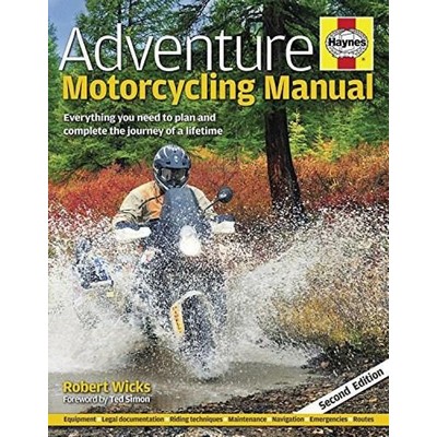 Adventure Motorcycling Manual (Everything you need to plan and complete the