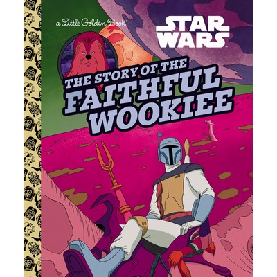 The Story of the Faithful Wookiee (Star Wars)