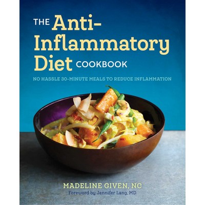 The Anti Inflammatory Diet Cookbook (No Hassle 30-Minute Recipes to Reduce