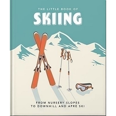 The Little Book of Skiing (Wonder, Wit & Wisdom for the Slopes)