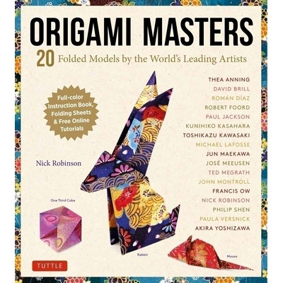 Origami Masters Kit (20 Folded Models by the World's Leading Artists (Inclu