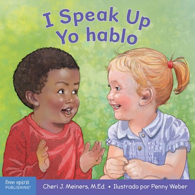 I Speak Up / Yo hablo (A book about self-expression and communication/Un li