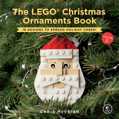 The LEGO Christmas Ornaments Book, Volume 2 (16 Designs to Spread Holiday C