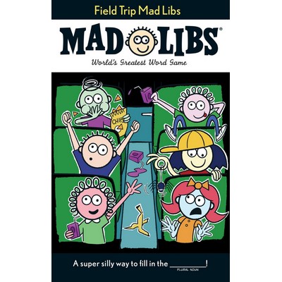 Field Trip Mad Libs (World's Greatest Word Game)