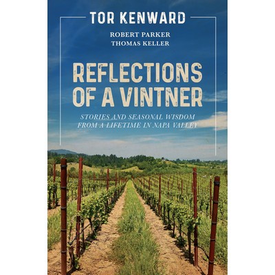 Reflections of a Vintner (Stories and Seasonal Wisdom from a Lifetime in Na