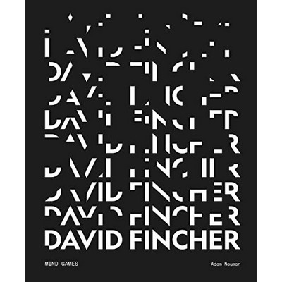 David Fincher: Mind Games (A Critical Survey of the Filmmaker)