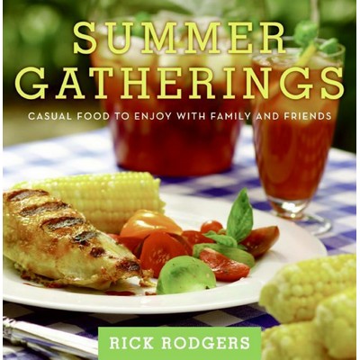 Summer Gatherings (Casual Food to Enjoy with Family and Friends)