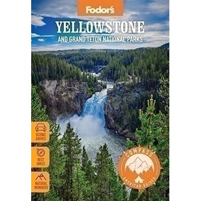 Compass American Guides: Yellowstone and Grand Teton National Parks