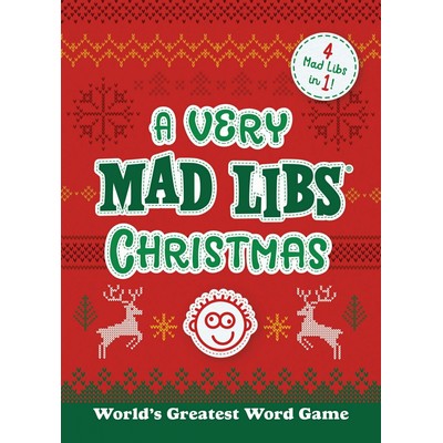 A Very Mad Libs Christmas (4 Mad Libs in One!)