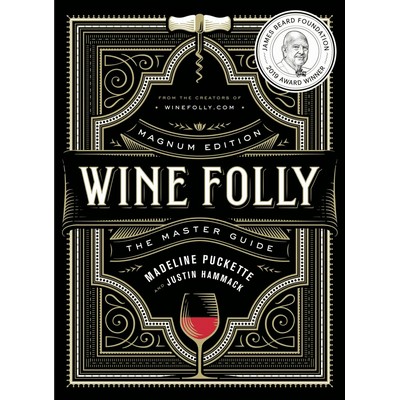 Wine Folly: Magnum Edition (The Master Guide)