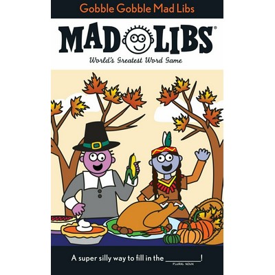 Gobble Gobble Mad Libs (World's Greatest Word Game About Thanksgiving)