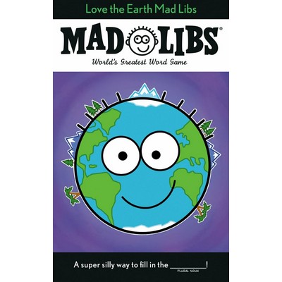 Love the Earth Mad Libs (World's Greatest Word Game)