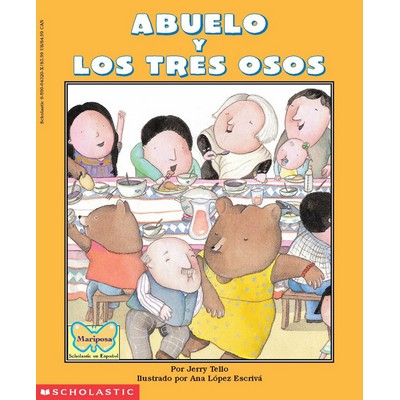 Abuelo and the Three Bears / Abuelo y los tres osos (Scholastic Bilingual)