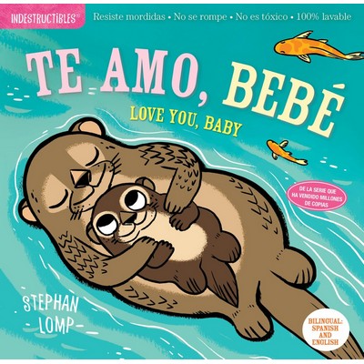 Indestructibles: Te amo, bebé / Love You, Baby (Chew Proof · Rip Proof ·