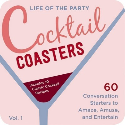 Life of the Party Cocktail Coasters 1 (60 Conversation Starters to Amaze, A