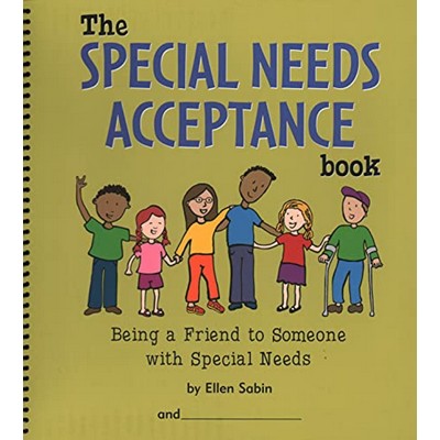 The Special Needs Acceptance Book (Being a Friend to Someone with Special N