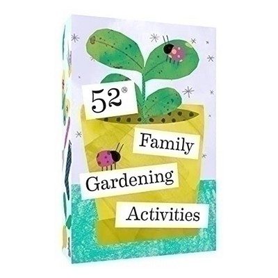 52 Family Gardening Activities