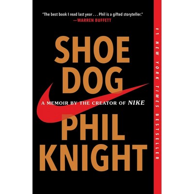 Shoe Dog (A Memoir by the Creator of Nike) - 9781501135927