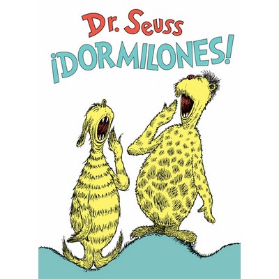 ¡Dormilones! (Dr. Seuss's Sleep Book Spanish Edition)