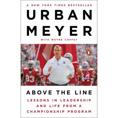 Above the Line (Lessons in Leadership and Life from a Championship Program)