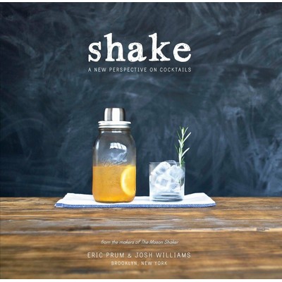 Shake (A New Perspective on Cocktails)