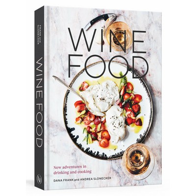 Wine Food (New Adventures in Drinking and Cooking [A Recipe Book])