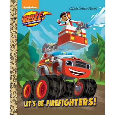 Let's be Firefighters! (Blaze and the Monster Machines)