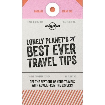 Lonely Planet's Best Ever Travel Tips