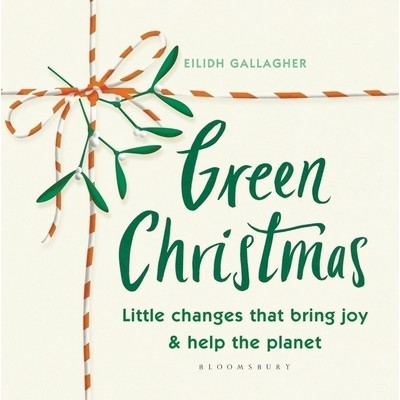 Green Christmas (Little changes that bring joy and help the planet)