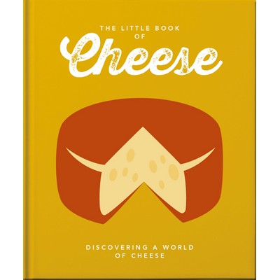 The Little Book of Cheese (Matured to Perfection)