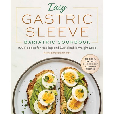 Easy Gastric Sleeve Bariatric Cookbook (100 Recipes for Healing and Sustain