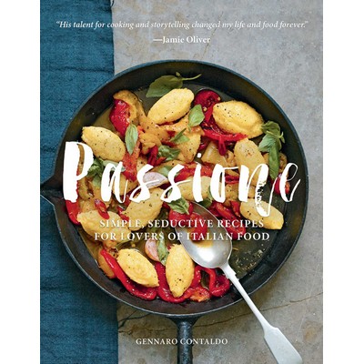 Passione (Simple, Seductive Recipes for Lovers of Italian Food)