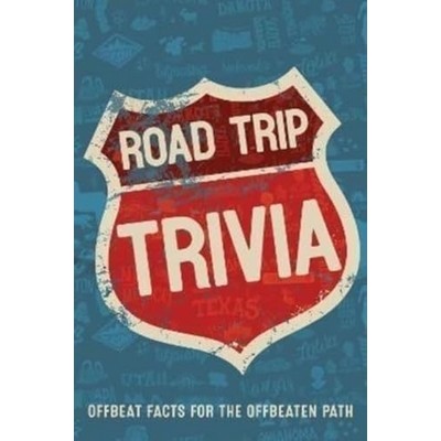 Road Trip Trivia: Offbeat Facts Off the Beaten Path