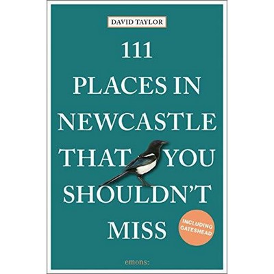 111 Places in Newcastle That You Shouldn't Miss