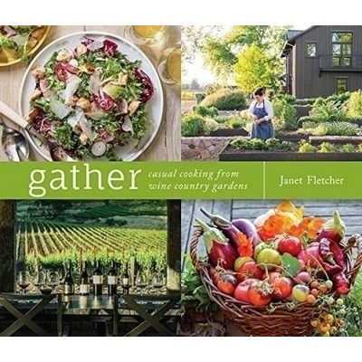 Gather (Casual Cooking from Wine Country Gardens)