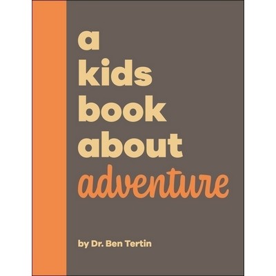 A Kids Book About Adventure