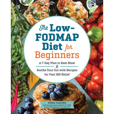 The Low-FODMAP Diet for Beginners (A 7-Day Plan to Beat Bloat and Soothe Yo