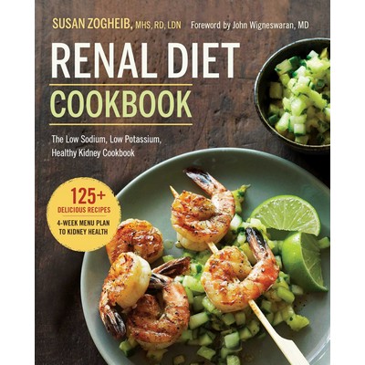 Renal Diet Cookbook (The Low Sodium, Low Potassium, Healthy Kidney Cookbook