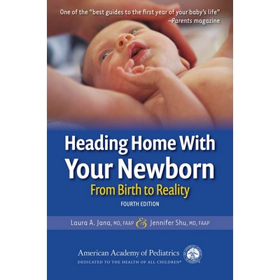 Heading Home With Your Newborn (From Birth to Reality) - 9781610024242