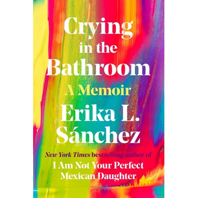 Crying in the Bathroom (A Memoir)